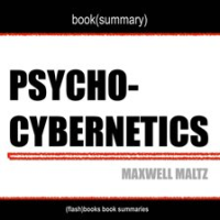 Book_Summary_of_Psycho_Cybernetics_by_Maxwell_Maltz